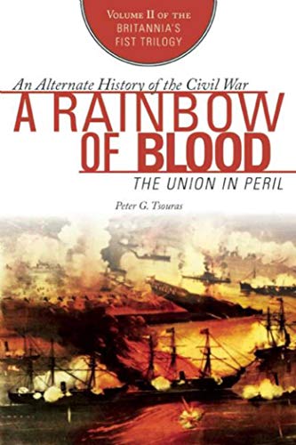 Beispielbild für A Rainbow of Blood: The Union in Peril (The Britannia's Fist Trilogy) zum Verkauf von Orion Tech