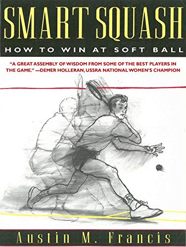 Stock image for Smart Squash: How to Win at Soft Ball for sale by ThriftBooks-Dallas