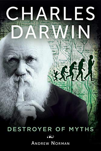 Stock image for Charles Darwin: Destroyer of Myths for sale by Abacus Bookshop