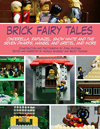 Stock image for Brick Fairy Tales: Cinderella, Rapunzel, Snow White and the Seven Dwarfs, Hansel and Gretel, and More for sale by ThriftBooks-Dallas