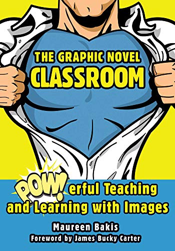 9781628737349: The Graphic Novel Classroom: POWerful Teaching and Learning with Images