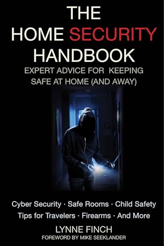 Beispielbild fr The Home Security Handbook: Expert Advice for Keeping Safe at Home (And Away) zum Verkauf von Buchpark