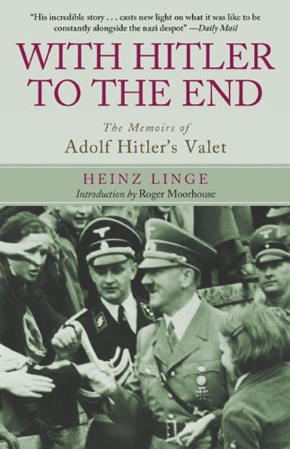 9781628737462: With Hitler to the End: The Memoirs of Adolf Hitler's Valet