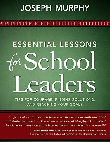 Beispielbild fr Essential Lessons for School Leaders: Tips for Courage, Finding Solutions, and Reaching Your Goals zum Verkauf von BooksRun