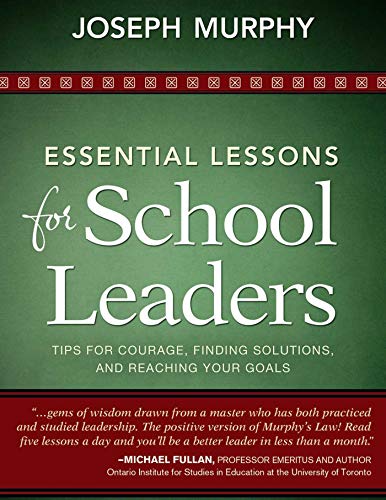 Imagen de archivo de Essential Lessons for School Leaders: Tips for Courage, Finding Solutions, and Reaching Your Goals a la venta por BooksRun