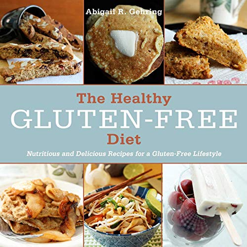 Stock image for The Healthy Gluten-Free Diet: Nutritious and Delicious Recipes for a Gluten-Free Lifestyle for sale by KuleliBooks