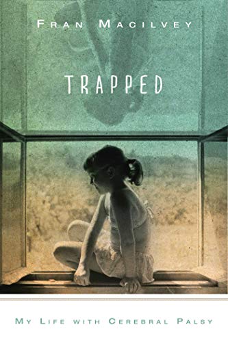 9781628737615: Trapped: My Life with Cerebral Palsy