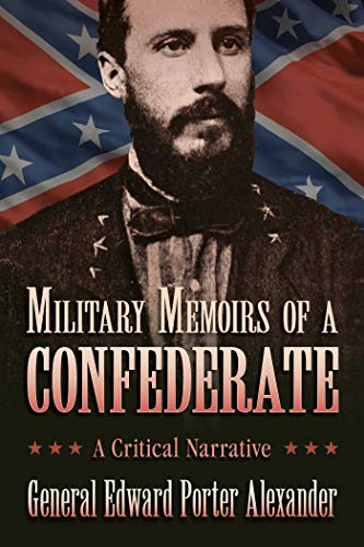 Beispielbild fr Military Memoirs of a Confederate: A Critical Narrative zum Verkauf von HPB Inc.