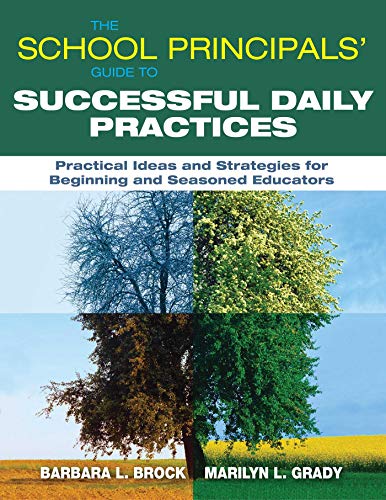 9781628737707: The School Principals' Guide to Successful Daily Practices: Practical Ideas and Strategies for Beginning and Seasoned Educators