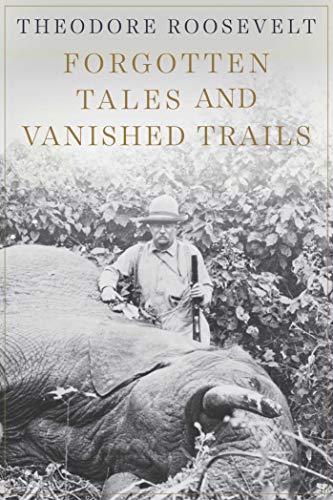 Beispielbild fr Forgotten Tales and Vanished Trails zum Verkauf von Better World Books