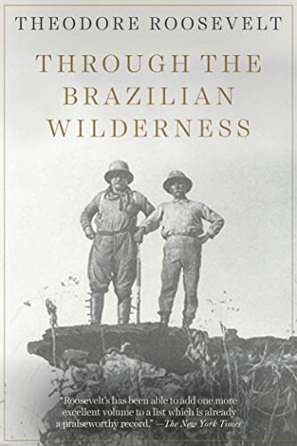 Beispielbild fr Through the Brazilian Wilderness zum Verkauf von WorldofBooks