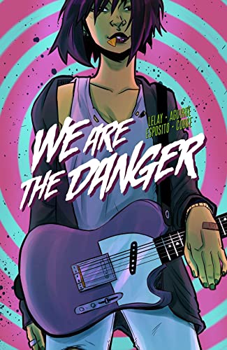 Stock image for We Are The Danger for sale by Better World Books