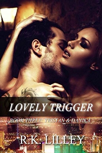 Beispielbild fr Lovely Trigger (Tristan & Danika) (Volume 3) zum Verkauf von SecondSale