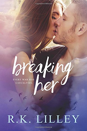 Imagen de archivo de Breaking Her (Love Is War) (Volume 2) a la venta por ThriftBooks-Atlanta