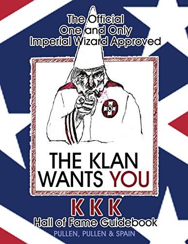 

The Official One and Only Imperial Wizard Approved KKK Hall of Fame Guidebook (Paperback or Softback)