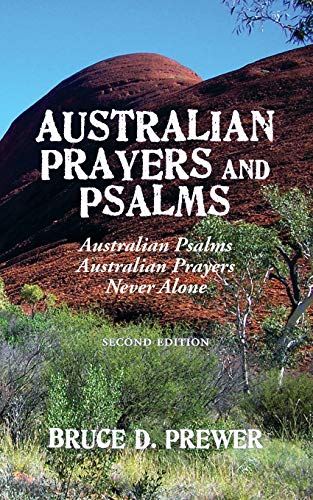 9781628801453: Australian Prayers and Psalms: Australian Psalms, Australian Prayers, and Never Alone