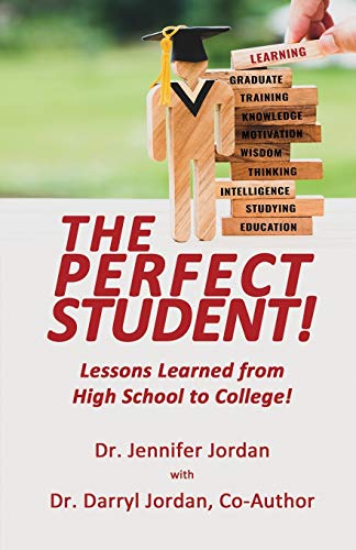 Stock image for The Perfect Student: Lessons Learned from High School to College! for sale by ThriftBooks-Atlanta