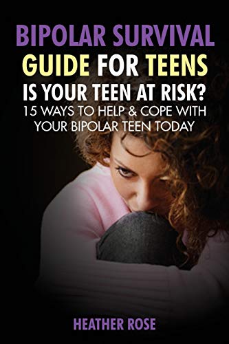 Stock image for Bipolar Survival Guide For Teens: Is Your Teen At Risk? 15 Ways To Help & Cope With Your Bipolar Teen Today [Soft Cover ] for sale by booksXpress