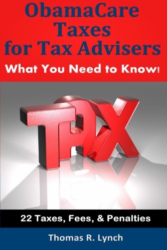 Beispielbild fr ObamaCare Taxes for Tax Advisers: What You Need to Know! zum Verkauf von Revaluation Books