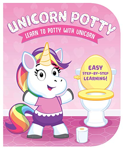 9781628858624: Unicorn Potty: Learn to Potty with Unicorn-With Easy-to-Follow Step-by-Step Instructions, make Potty Training Joyful and Magical! (Potty Board Books)