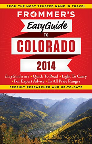 Stock image for Frommer's EasyGuide to Colorado 2014 (Easy Guides) for sale by Gulf Coast Books
