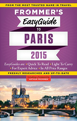 9781628870800: Frommer's EasyGuide to Paris 2015 (Easy Guides)