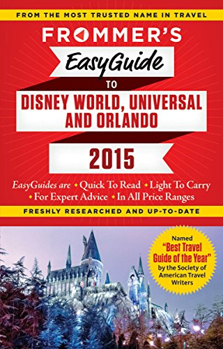 Beispielbild fr Frommer's Easyguide to Disney World, Universal and Orlando 2015 zum Verkauf von Better World Books