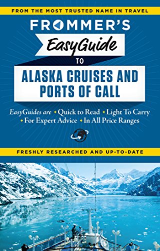 Imagen de archivo de Frommer's EasyGuide to Alaska Cruises and Ports of Call (Easy Guides) a la venta por SecondSale