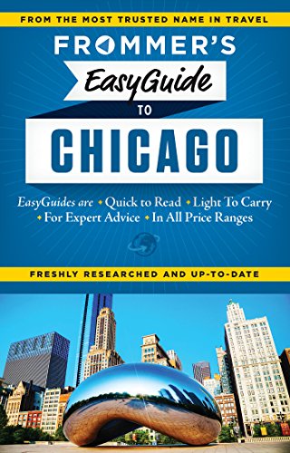 Stock image for Frommer's EasyGuide to Chicago (Easy Guides) for sale by Your Online Bookstore