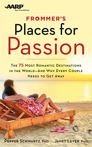 Imagen de archivo de Frommer's Places for Passion : The 75 Most Romantic Destinations in the World - And Why Every Couple Needs to Get Away a la venta por Better World Books