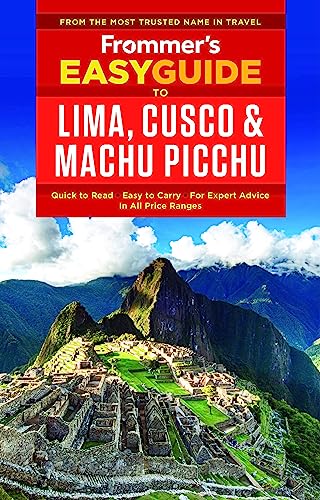 Stock image for Frommer's EasyGuide to Lima, Cusco and Machu Picchu (Easy Guides) for sale by BooksRun