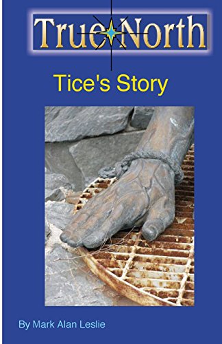 9781628906028: True North: Tice's Story (1)