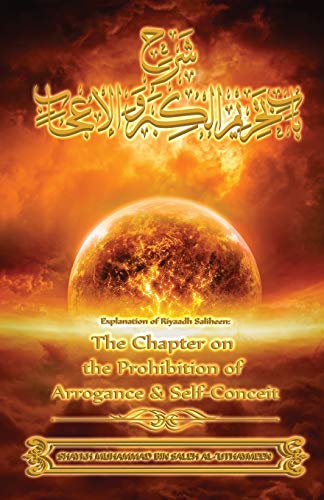 Beispielbild fr Explanation of Riyaadh Saliheen: The chapter on the prohibition of Arrogance & Self-Conceit zum Verkauf von Buchpark