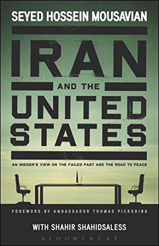 9781628920079: Iran and the United States: An Insider’s View on the Failed Past and the Road to Peace