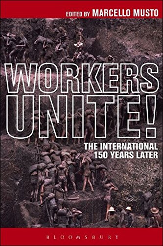 9781628922431: Workers Unite!: The International 150 Years Later