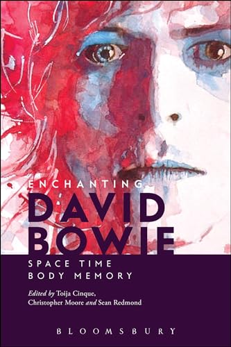 9781628923049: Enchanting David Bowie: Space/Time/Body/Memory