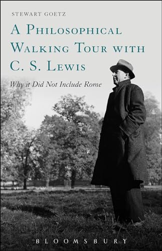 Stock image for A Philosophical Walking Tour with C. S. Lewis: Why it Did Not Include Rome for sale by WorldofBooks