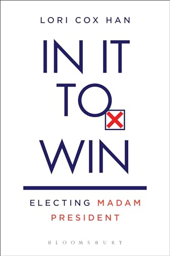 Imagen de archivo de In It to Win: Electing Madam President a la venta por ThriftBooks-Dallas