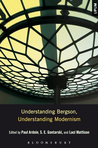 9781628923476: Understanding Bergson, Understanding Modernism (Understanding Philosophy, Understanding Modernism)