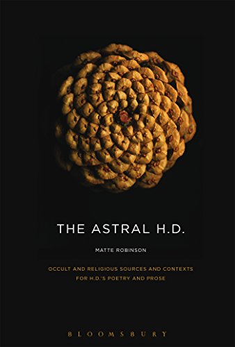 Beispielbild fr THE ASTRAL H.D.: OCCULT AND RELIGIOUS SOURCES AND CONTEXTS FOR H.D.'S POETRY AND PROSE. zum Verkauf von Any Amount of Books