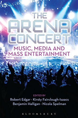 9781628925548: The Arena Concert: Music, Media and Mass Entertainment