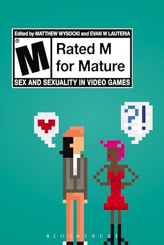 9781628925760: Rated M for Mature: Sex and Sexuality in Video Games