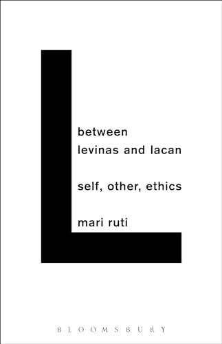 9781628926408: Between Levinas and Lacan: Self, Other, Ethics