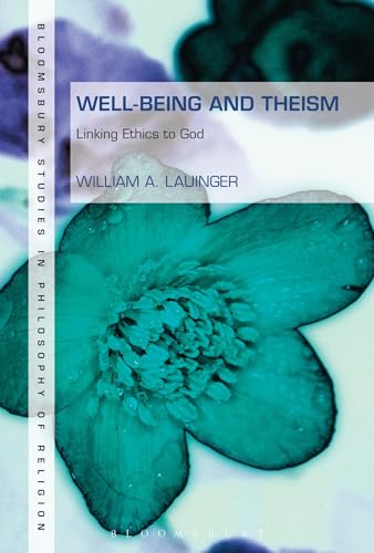 Stock image for Well-Being and Theism: Linking Ethics to God for sale by Chiron Media