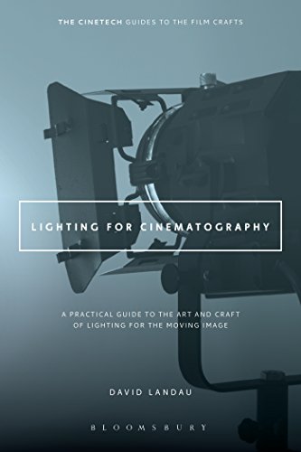 9781628926927: Lighting for Cinematography: A Practical Guide to the Art and Craft of Lighting for the Moving Image (The CineTech Guides to the Film Crafts)