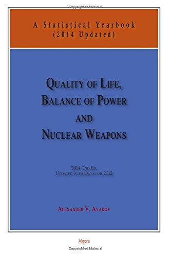 9781628940121: Quality of Life, Balance of Power, and Nuclear Weapons (2014): A Statistical Yearbook for Statesmen and Citizens