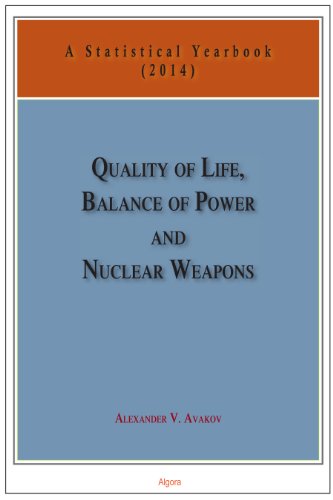 Stock image for Quality of Life, Balance of Power, and Nuclear Weapons (2014): A Statistical Yearbook for Statesmen and Citizens for sale by HPB-Red