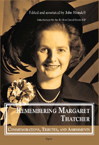 Stock image for Remembering Margaret Thatcher: Commemorations, Tributes and Assessments for sale by WorldofBooks