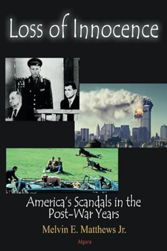 Stock image for Loss of Innocence: America s Scandals in the Post-War Years for sale by Revaluation Books
