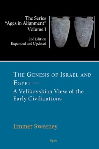 Stock image for The Genesis of Israel and Egypt: A Velikovskian View of the Early Civilizations (Ages in Alignment Series) for sale by GF Books, Inc.
